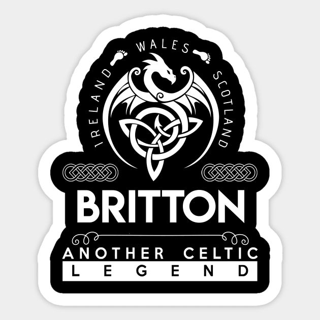 Britton Name T Shirt - Another Celtic Legend Britton Dragon Gift Item Sticker by harpermargy8920